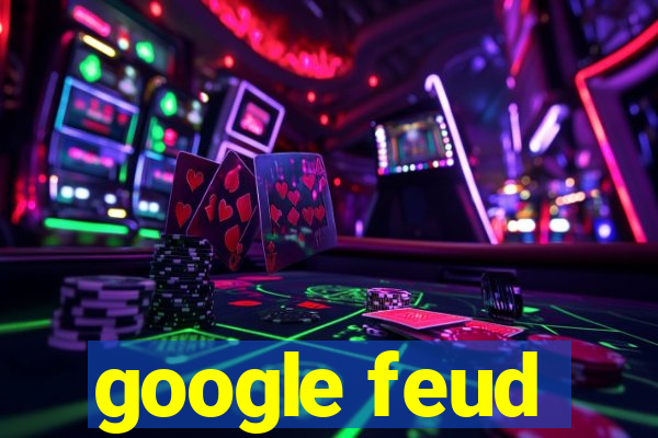 google feud